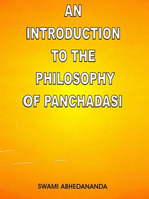 AN INTRODUCTION TO THE PHILOSOPHY OF PANCHADASI 